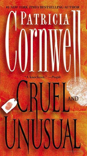[Kay Scarpetta 04] • Cruel and Unusual